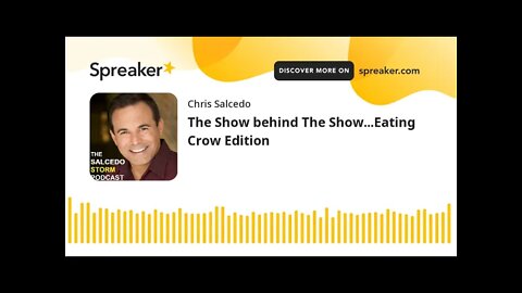 The Show behind The Show...Eating Crow Edition