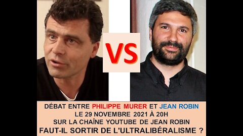 Débat Jean Robin Philippe Murer sur l'ultralibéralisme