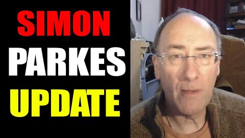 SIMON PARKES UPDATE OF TODAY'S SATURDAY, JANUARY 22, 2022