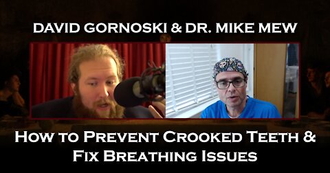 Orthodontist Mike Mew on How to Prevent Crooked Teeth, Fix Breathing Issues