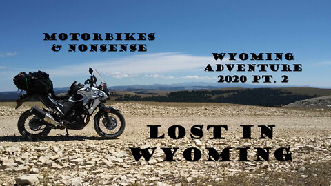 LOST in Wyoming | ADV trip to Wyoming part 2 | Touring on a Kawasaki Versys-X 300