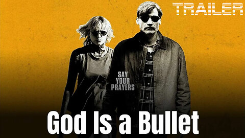 GOD IS A BULLET - OFFICIAL TRAILER - 2023