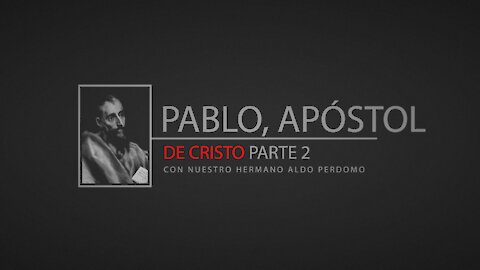 Pablo, Apóstol De Cristo Parte 2