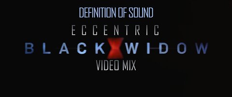 Definition of Sound- Eccentric (Black Widow Video Mix)