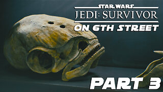 Jedi: Survivor on 6th Street Part 3