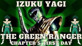 Izuku Yagi: The Green Ranger - Chapter 5: First Day