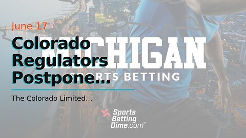 Colorado Regulators Postpone Sports Betting Exchange Rules