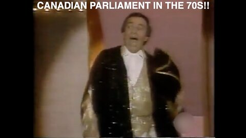 Canadian Parliament in the 1970's Wayne and Shuster Spoof!