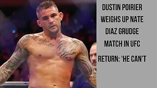 Dustin Poirier considers a rematch with Nate Diaz in the UFC.