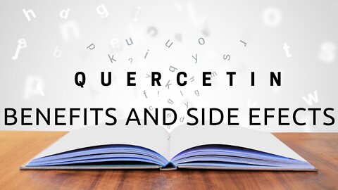 How does Quercetin work? What does Quercetin do? Quercetin benefits and side effects.