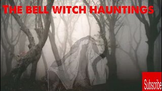 The Bell Witch Haunting