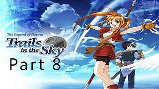 The Legend of Heroes, Trails in the Sky, Part 8, The Road To Bose