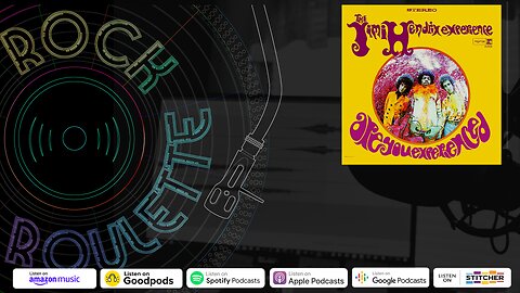 Rock Roulette Podcast - Episode 2 - The Jimi Hendrix Experience - Are You Experienced? (Part 2)