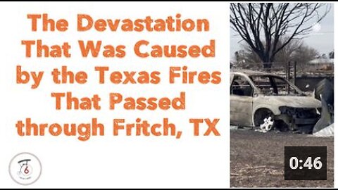 The Devastation That Was Caused by the Texas Fires That Passed through Fritch, TX