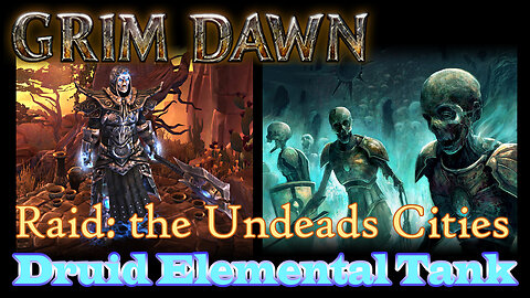 Grim Dawn - Raiding the Undeads Cities