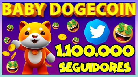 BABY DOGECOIN 1.100.000 SEGUIDORES !!!