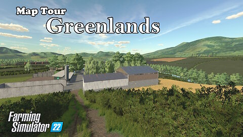 Map Tour | Greenlands | Farming Simulator 22