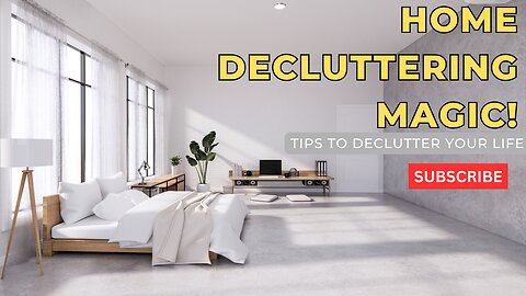 Home Decluttering Magic!