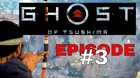 Ghost Of Tsushima - Episode #3 - No Commentary Walkthrough