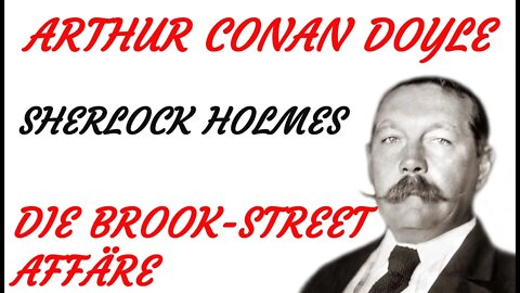 KRIMI Hörspiel - Arthur Conan Doyle - Sherlock Holmes - DIE BROOK-STREET-AFFÄRE