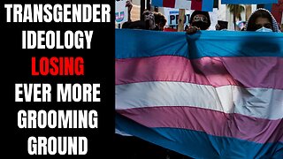 The Transgender Ideology Is Losing Ground For Grooming