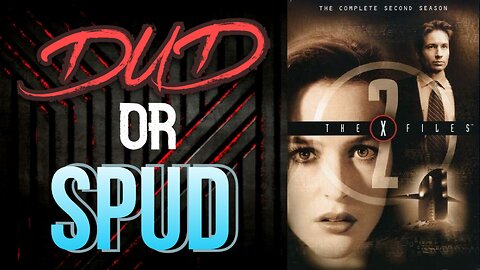 DUD or SPUD - The X-Files S02E16&17 - The Colony & End Game ** BRIAN THOMPSON SPECIAL **