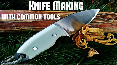 How to Make a Knife with Common Tools