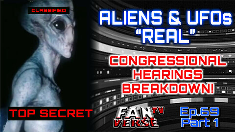 CONGRESSIONAL HEARINGS ABOUT ALIENS & UFOs. Ep. 69, Part 1