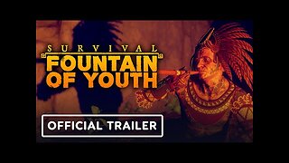 Survival: Fountain of Youth - Official Launch Trailer