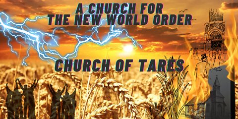 A Church for The New World Order - Church of Tares