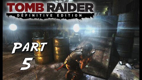 Tomb Raider (2013): Part 5 - Under Fire [Definitive Edition] PS4