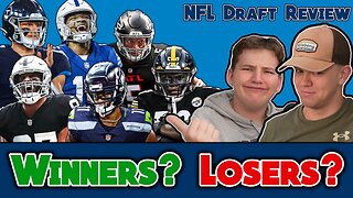 2023 NFL Draft Review! - Winners, Losers, Steals, and Reaches