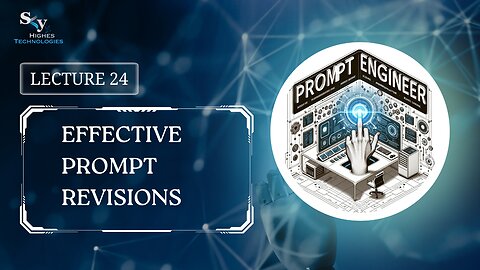 24. Effective Prompt Revisions | Skyhighes | Prompt Engineering
