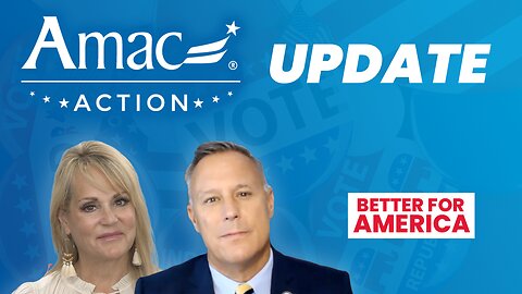 Conservative Grassroots Activists are Fighting Back - AMAC Action Update | EP 145