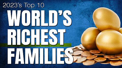 Top 10 Richest Families In The World