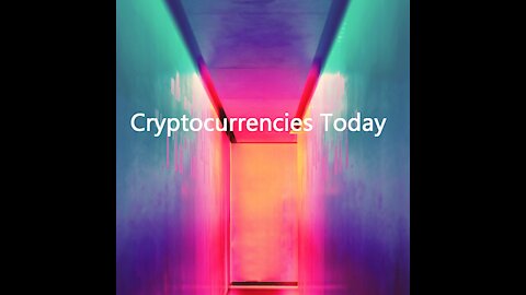 Cryptocurrencies Today