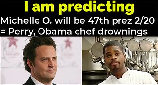 I am predicting: Michelle Obama will become 47th prez Feb 20 = Perry, Obama chef drownings prophecy