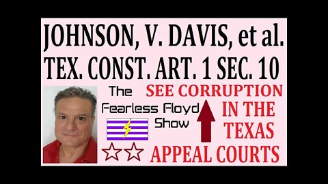 CORRUPT TEXAS APPEAL COURTS - JOHNSON V. DAVIS, et al.