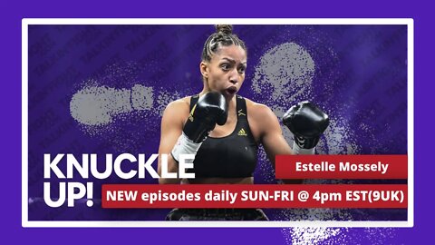 Estelle Mossely | Knuckle Up with Mike and Cedric