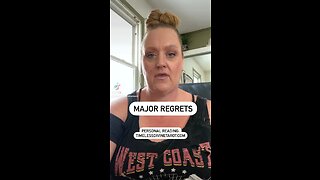 Major Regrets!