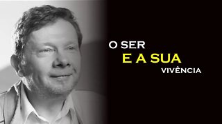 O SER E A VIVÊNCIA, ECKHART TOLLE, DUBLADO