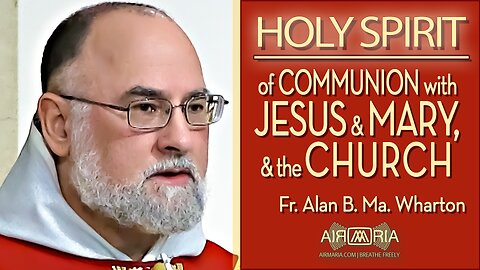 Holy Spirit Will Lead Faithful to True Ecumenism - May 18, 2024 - OLC Sunday HOMILY