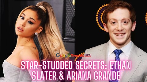 "Who is Ethan Slater? Ariana Grande's Surprising Connection!"