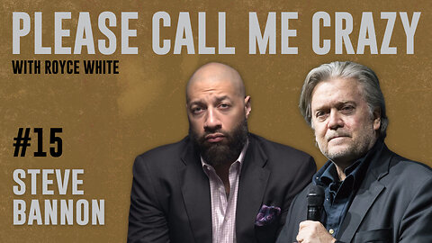 Steve Bannon | Ep #15 | Royce White