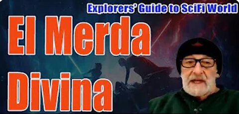 EI MERDA DIVINA - EXPLORERS' GUIDE TO SCIFI WORLD - CLIF_HIGH (16 NOV 2023)