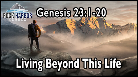 Sunday Sermon 10/8/23 - Living Beyond This Life