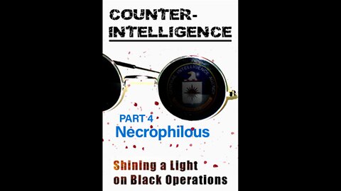 Counter-Intelligence - Part 4 - Necrophilous