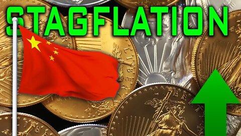 Stagflation In China Means Higher Gold & Silver Prices