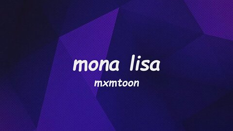 mxmtoon - mona lisa (Lyrics)