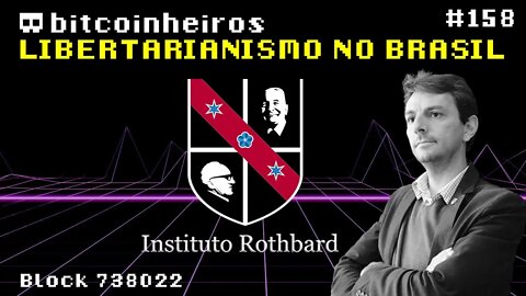 Libertarianismo no Brasil - Com Cristiano Chiocca (Instituto Rothbard) Parte 1/2